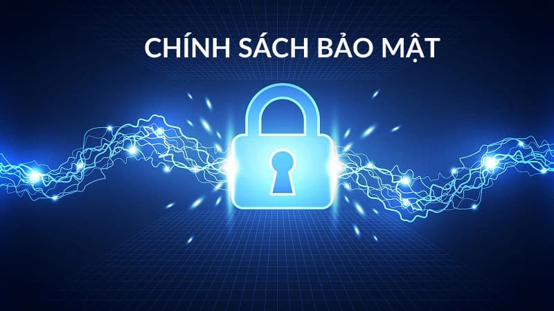 Tổng hợp nội dung cực kỳ chi tiết về chính sách bảo mật